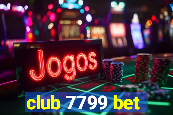 club 7799 bet